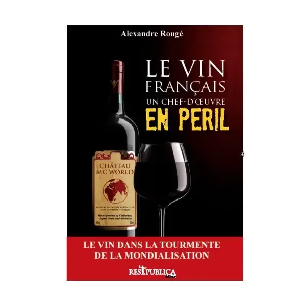 Livre. Le vin français. Un chef d‘oeuvre en péril